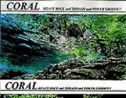 Coral (JAP) : Heavy Rock & Thrash & Power Groove!!